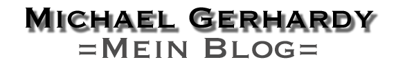 Michael Gerhardy - Mein Blog