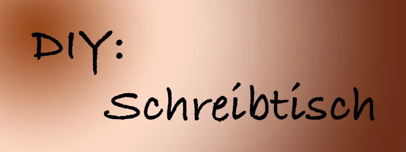 DIY: Schreibtisch selber bauen