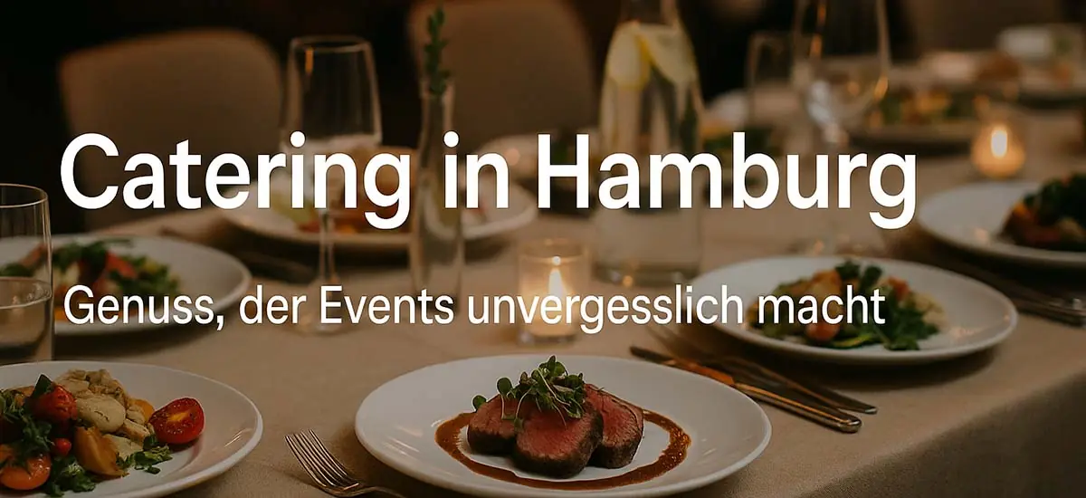 Catering – Genuss, der Events unvergesslich macht